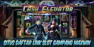 Daftar Link Judi Slot Terbaik dan Terpercaya Gampang Maxwin Cash Elevator