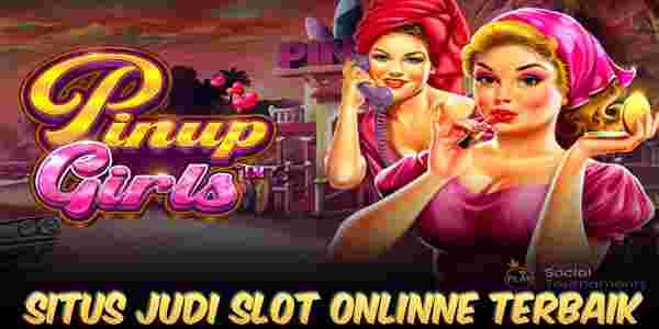 Link Situs Judi Slot Online Terbaik Bonus New Member 100 2023 Pinup Girls