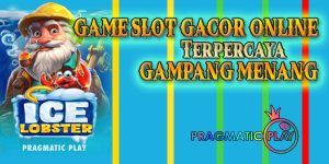 Situs Game Slot Gacor Online Gampang Menang Maxwin Terpercaya Jackpot Terbesar Ice Lobster