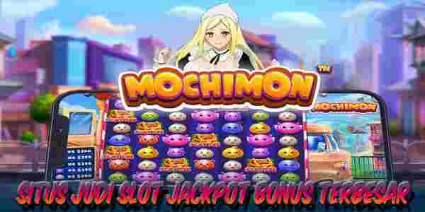 Situs Judi Slot Jackpot Bonus Terbesar Mudah Menang Mochimon